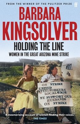 Holding the Line : A true story of female-led resilience from the bestselling author of Demon Copperhead