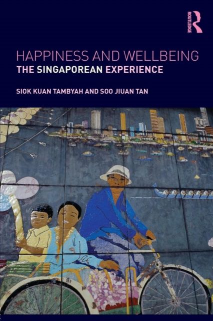 Happiness and Wellbeing : The Singaporean Experience