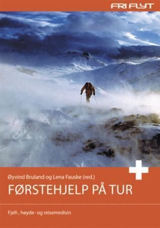 Førstehjelp på tur : fjell-, høyde og reisemedisin
