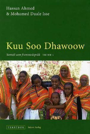 Kuu soo dhawoow : somali som fremmedspråk : tekstbok, trinn 1