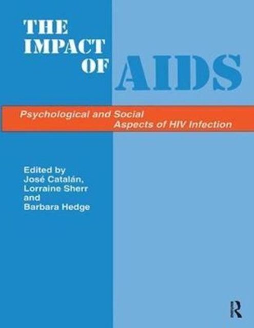 The Impact of Aids : Psychological and Social Aspects of HIV Infection