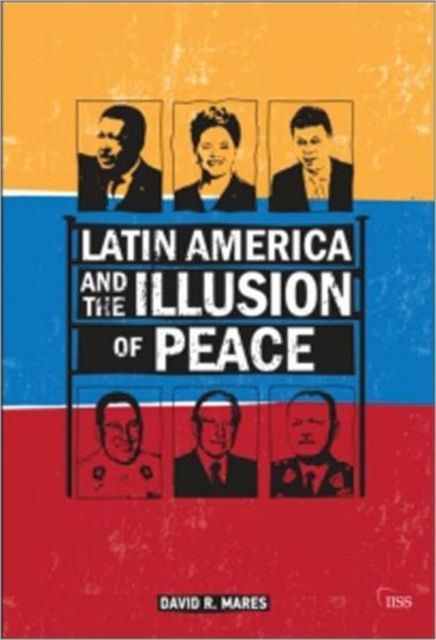 Latin America and the Illusion of Peace