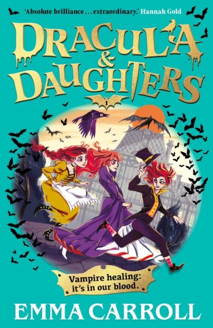 Dracula & Daughters : Sink your fangs into a brand new adventure series for fans of Murder Most Unladylike and Wednesday