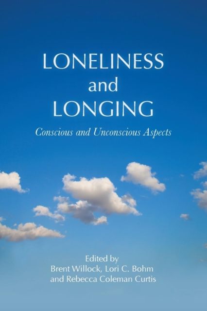 Loneliness and Longing : Conscious and Unconscious Aspects