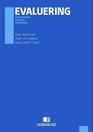 Evaluering : tradisjon, praksis, mangfold