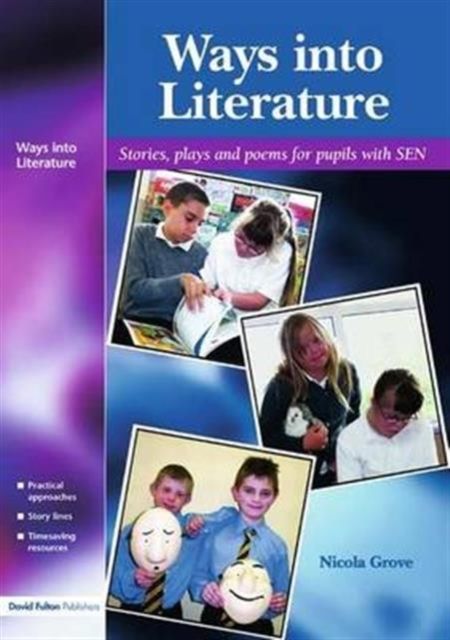 Ways into Literature : Stories, Plays and Poems for Pupils with SEN