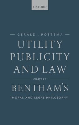 Utility, Publicity, and Law : Essays on Bentham's Moral and Legal Philosophy