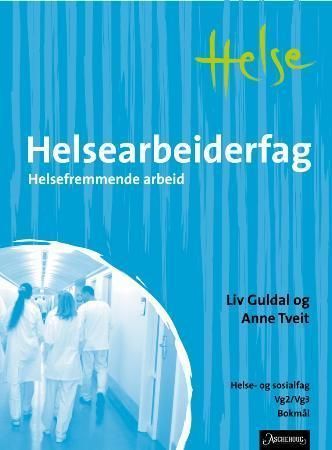 Helsearbeiderfag : helsefremmende arbeid : helse- og sosialfag
