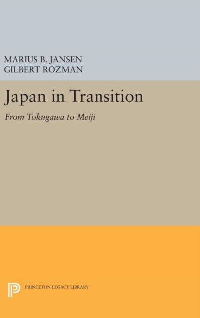 Japan in Transition : From Tokugawa to Meiji