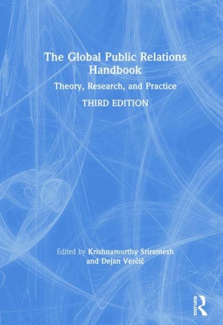 The Global Public Relations Handbook : Theory, Research, and Practice