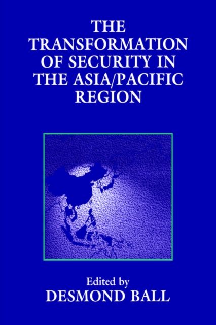 The Transformation of Security in the Asia/Pacific Region