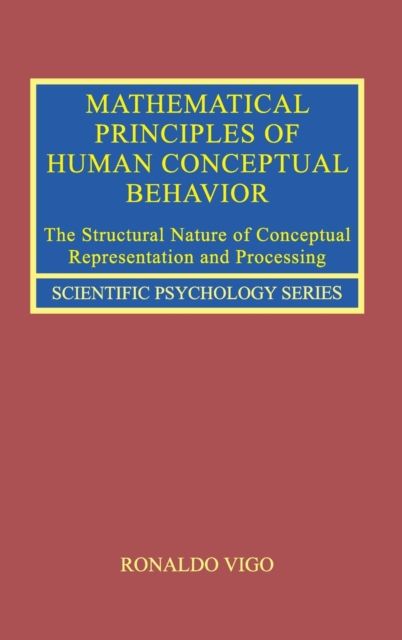 Mathematical Principles of Human Conceptual Behavior : The Structural Nature of Conceptual Representation and Processing