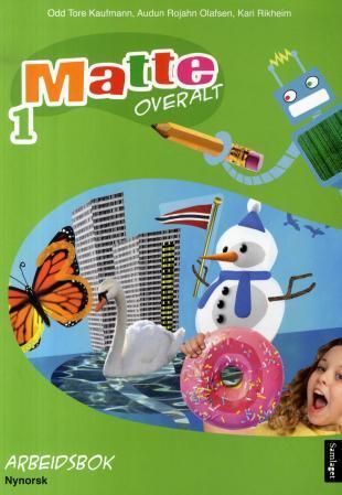 Matte overalt 1 : matematikk for barnetrinnet. Arbeidsbok