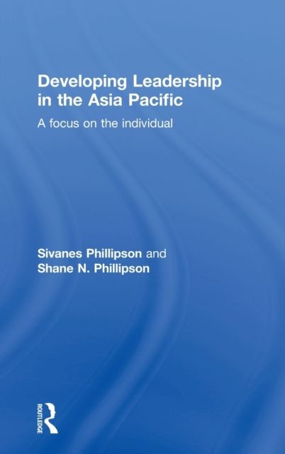 Developing Leadership in the Asia Pacific : A focus on the individual