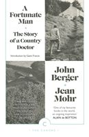A fortunate man : the story of a country doctor