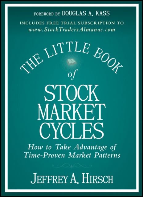 The Little Book of Stock Market Cycles : How to Take Advantage of Time-Proven Market Patterns