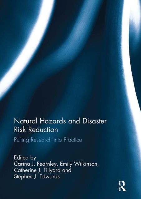 Natural Hazards and Disaster Risk Reduction : Putting Research into Practice