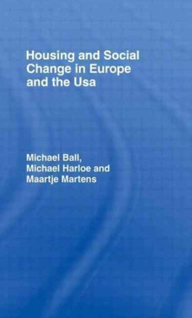 Housing and Social Change in Europe and the USA