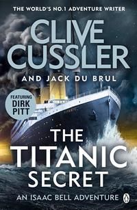 The Titanic Secret : Isaac Bell #11
