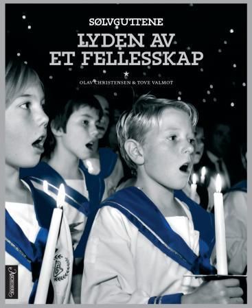 Sølvguttene : lyden av et fellesskap