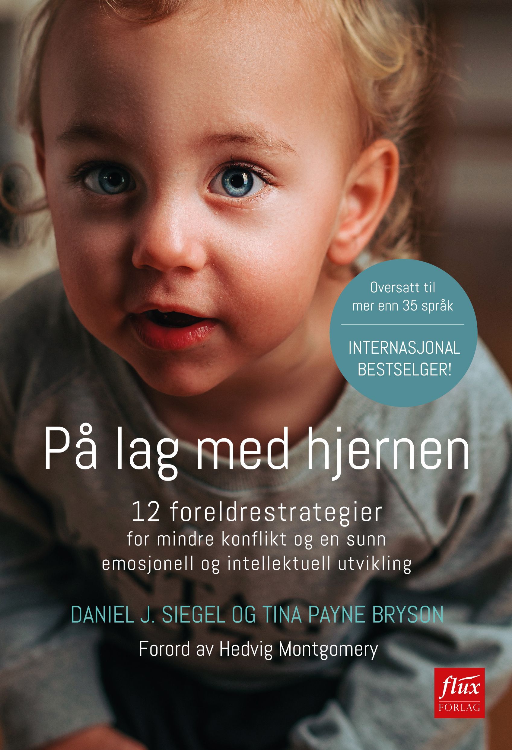 På lag med hjernen : 12 foreldrestrategier for mindre konflikt og en sunn emosjonell og intellektuell utvikling
