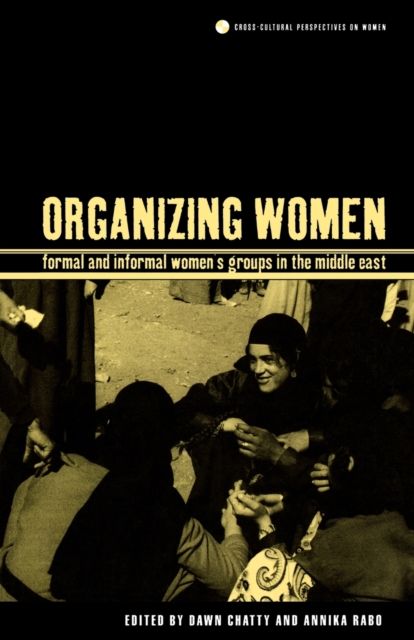 Organizing Women : Formal and Informal Women's Groups in the Middle East