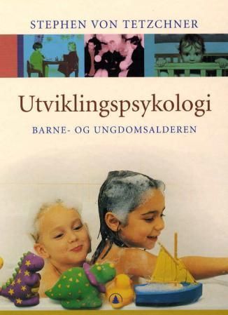 Utviklingspsykologi : barne- og ungdomsalderen