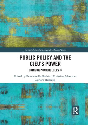 Public Policy and the CJEU’s Power : Bringing Stakeholders In
