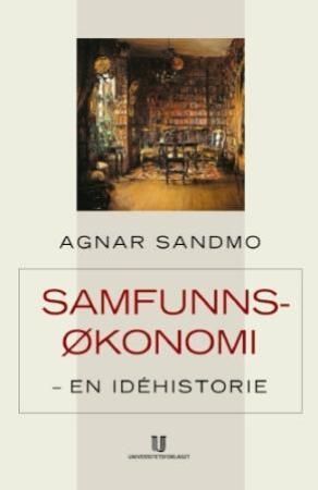 Forsidebilde av Samfunnsøkonomi : en idéhistorie