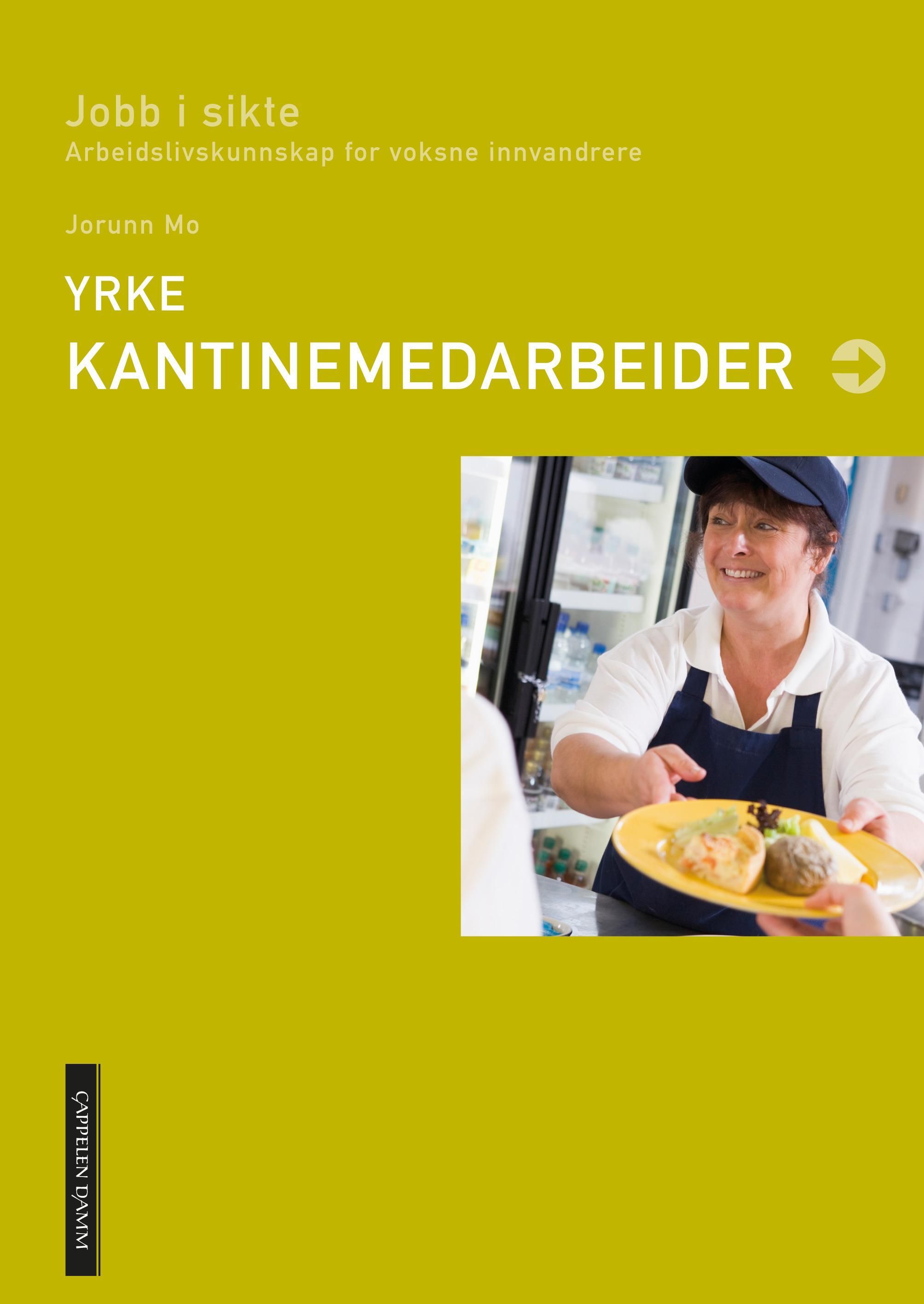 Yrke kantinemedarbeider : arbeidslivskunnskap for voksne innvandrere