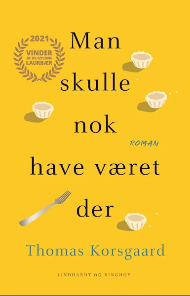 Forsidebilde av Man skulle nok have været der : roman