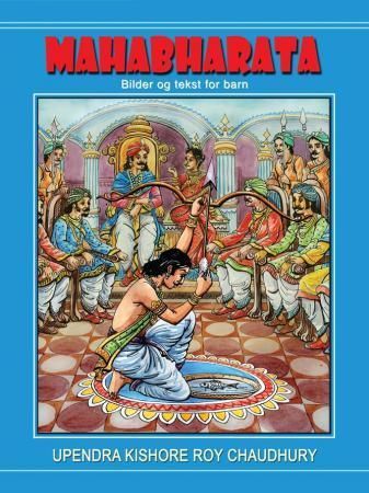 Mahabharata : bilder og tekst for barn