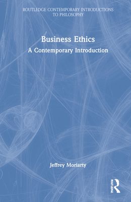 Business Ethics : A Contemporary Introduction
