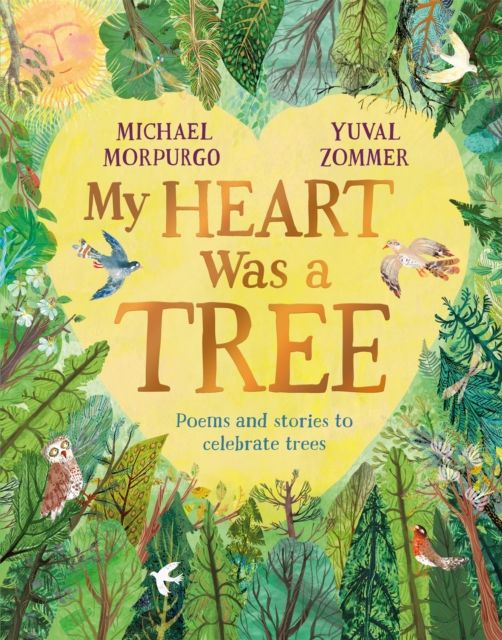 My Heart Was a Tree : Poems and Stories to Celebrate Trees