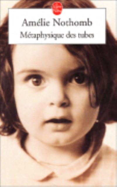Métaphysique des tubes : roman