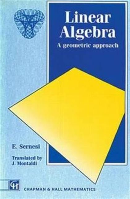 Linear Algebra : A Geometric Approach
