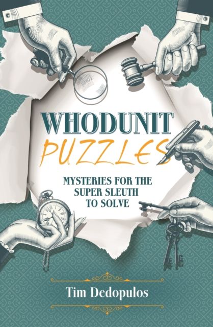 Whodunit Puzzles : Mysteries for the Super Sleuth to Solve