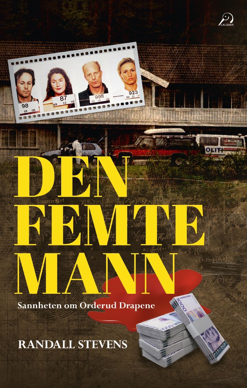 Den femte mann : sannheten om Orderud drapene