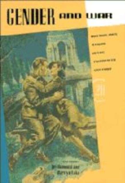 Gender and War : Australians at War in the Twentieth Century