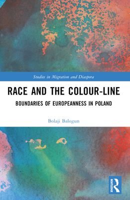 Race and the Colour-Line : The Boundaries of Europeanness in Poland