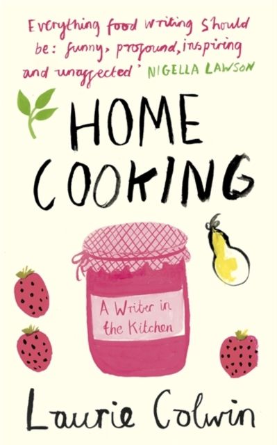 Home cooking : a writer in the kitchen