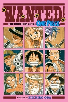 Wanted! : Eiichiro Oda before One Piece