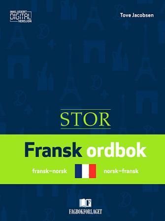 Stor fransk ordbok : stor fransk-norsk / norsk-fransk ordbok