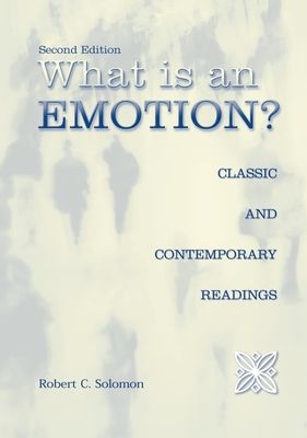 What is an Emotion? : Classic and Contemporary Readings