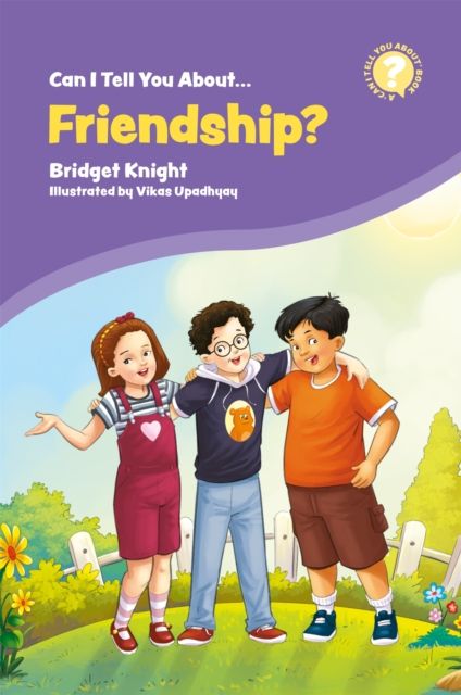 Can I Tell You About Friendship? : A Helpful Introduction for Everyone