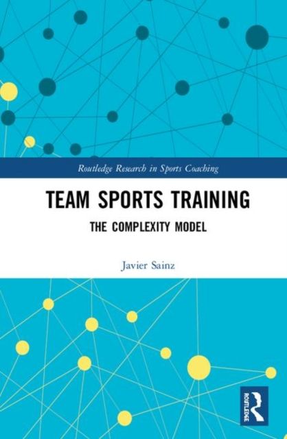 Team Sports Training : The Complexity Model