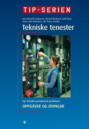 Tekniske tenester : oppgåver og øvingar : vg1 teknikk og industriell produksjon