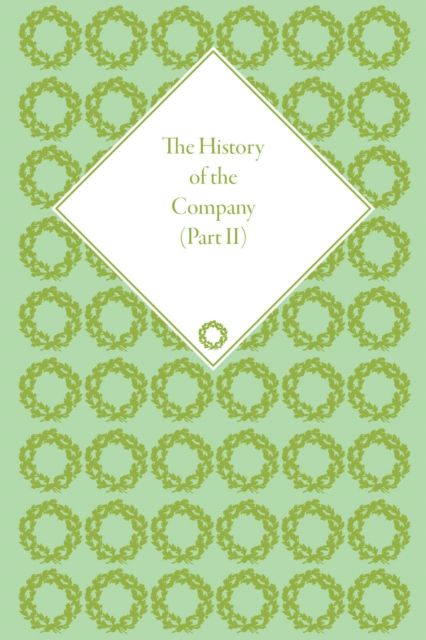The History of the Company, Part II : Development of the Business Corporation, 1700-1914