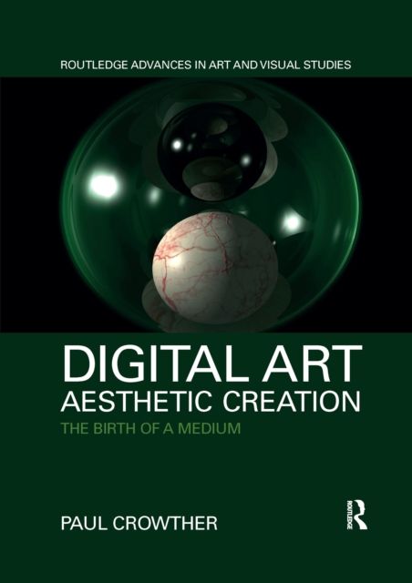 Digital Art, Aesthetic Creation : The Birth of a Medium