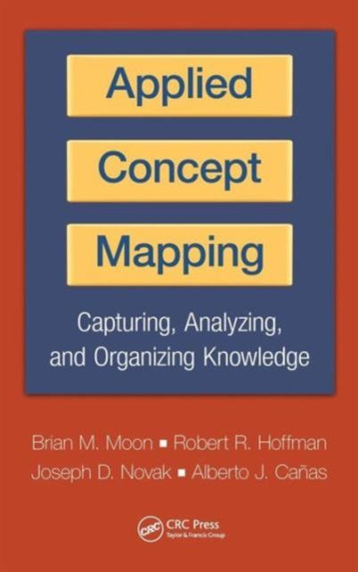 Applied Concept Mapping : Capturing, Analyzing, and Organizing Knowledge